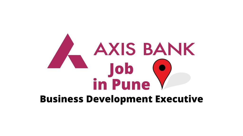 Axis Bank Job in Pune