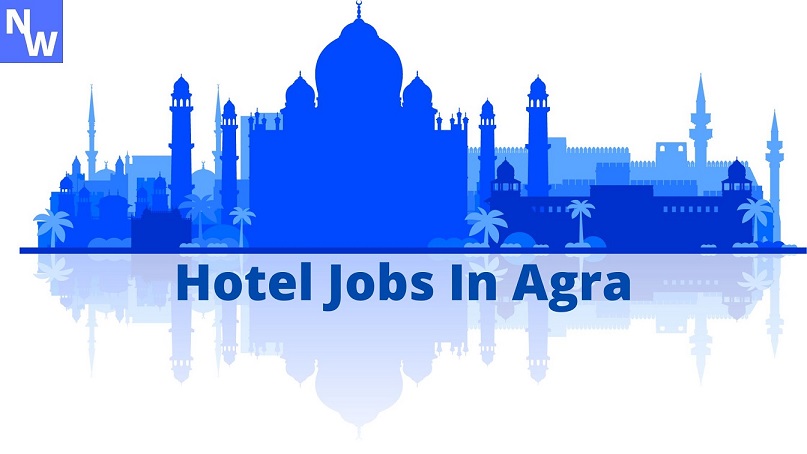 Hotel Jobs In Agra